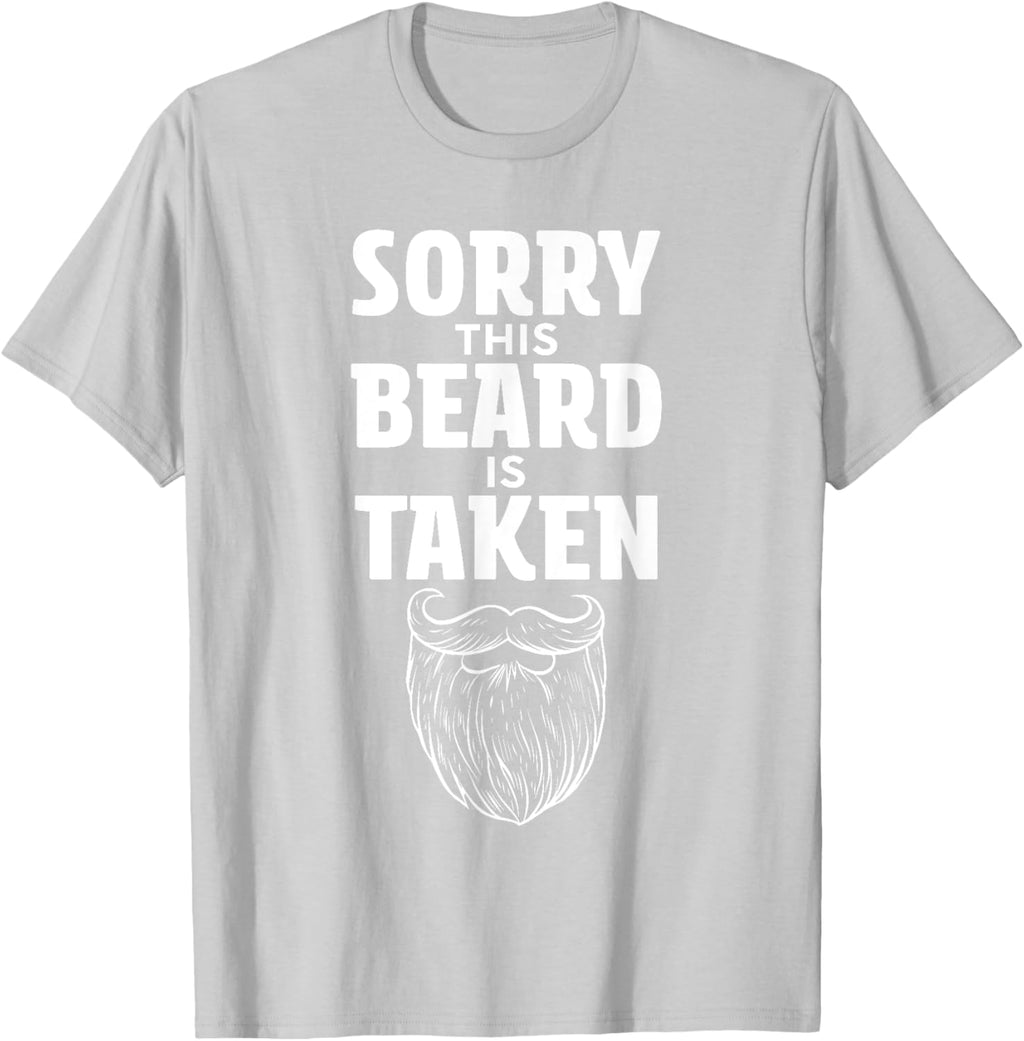 Sorry This Beard is Taken Shirt Valentines Day for Him