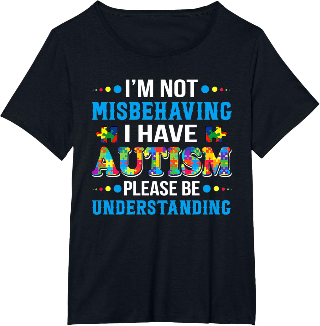 Autism Awareness I'm Not Misbehaving I Have Autism