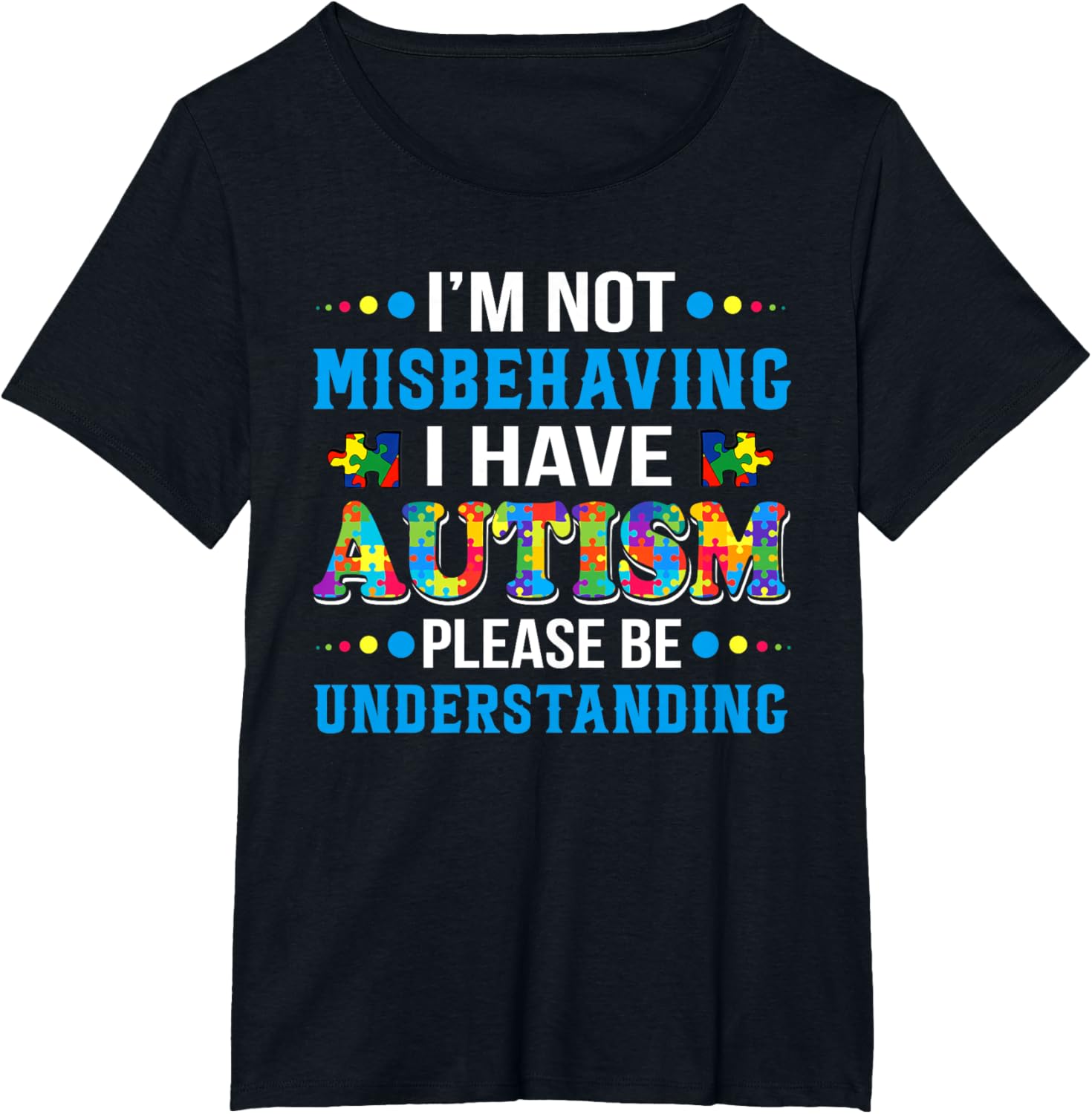 Autism Awareness I'm Not Misbehaving I Have Autism