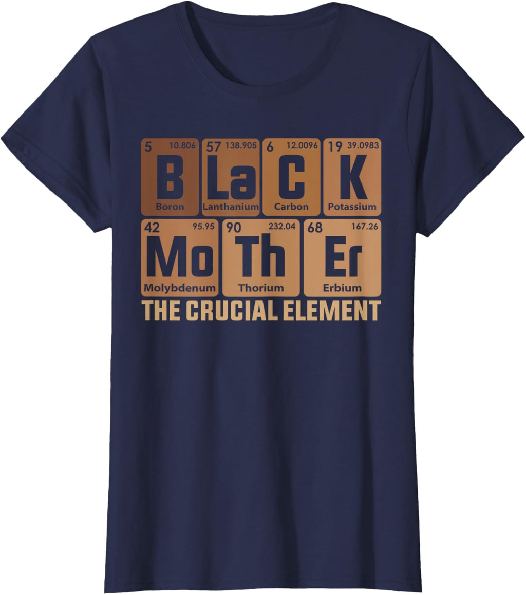 Black Mother Crucial Element Mother's Day Funny Black Mom