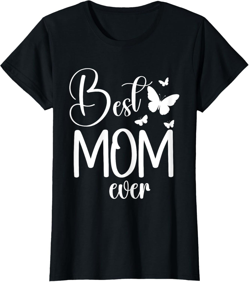 Best Mom Ever Funny Butterfly Mother's Day Women