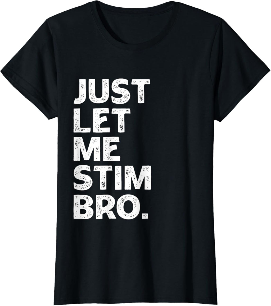 Just Let Me Stim Bro Kids Boys - Autistic Autism Awareness