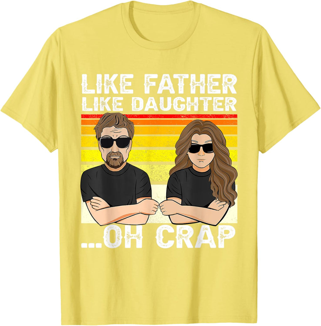 Vintage Retro Dad and Daughter Family Matching Tee - Like Father Like Daughter Oh Crap - Funny Fathers Day T-Shirt - Black - Women's - Small - Short Sleeve - Cotton 100%