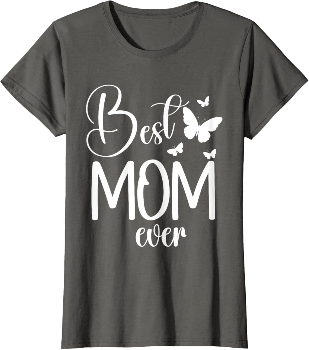 Best Mom Ever Funny Butterfly Mother's Day Women
