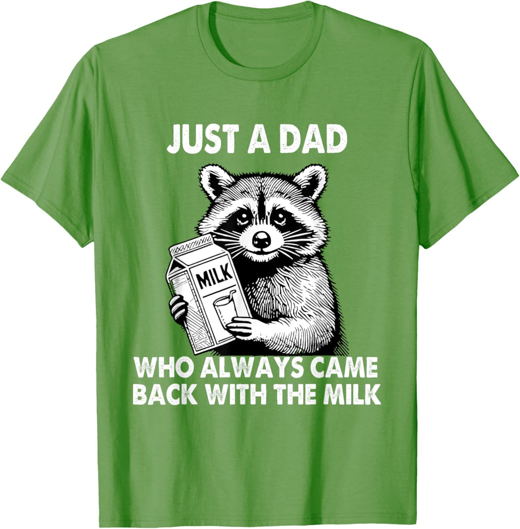 Just a dad who always came back with the milk father's day