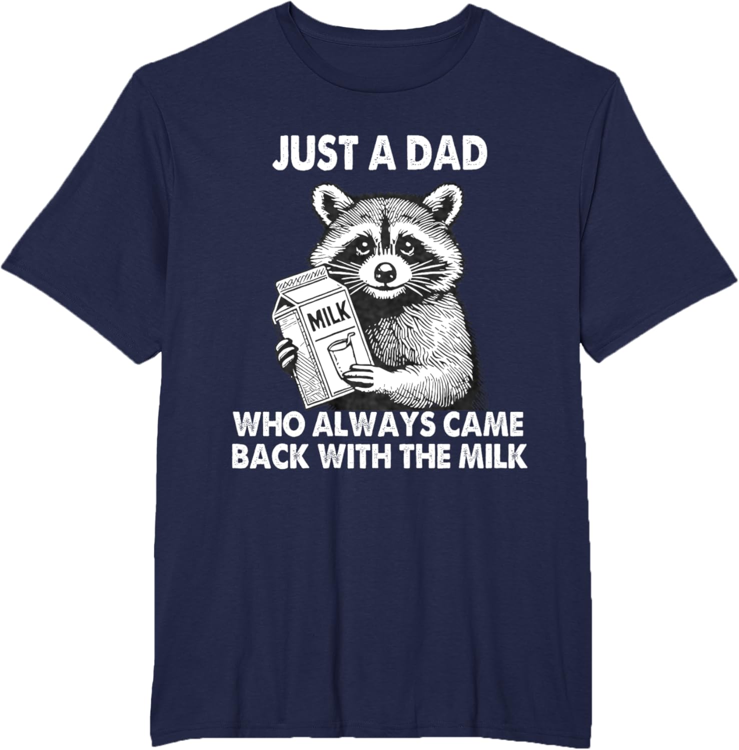 Just a dad who always came back with the milk father's day