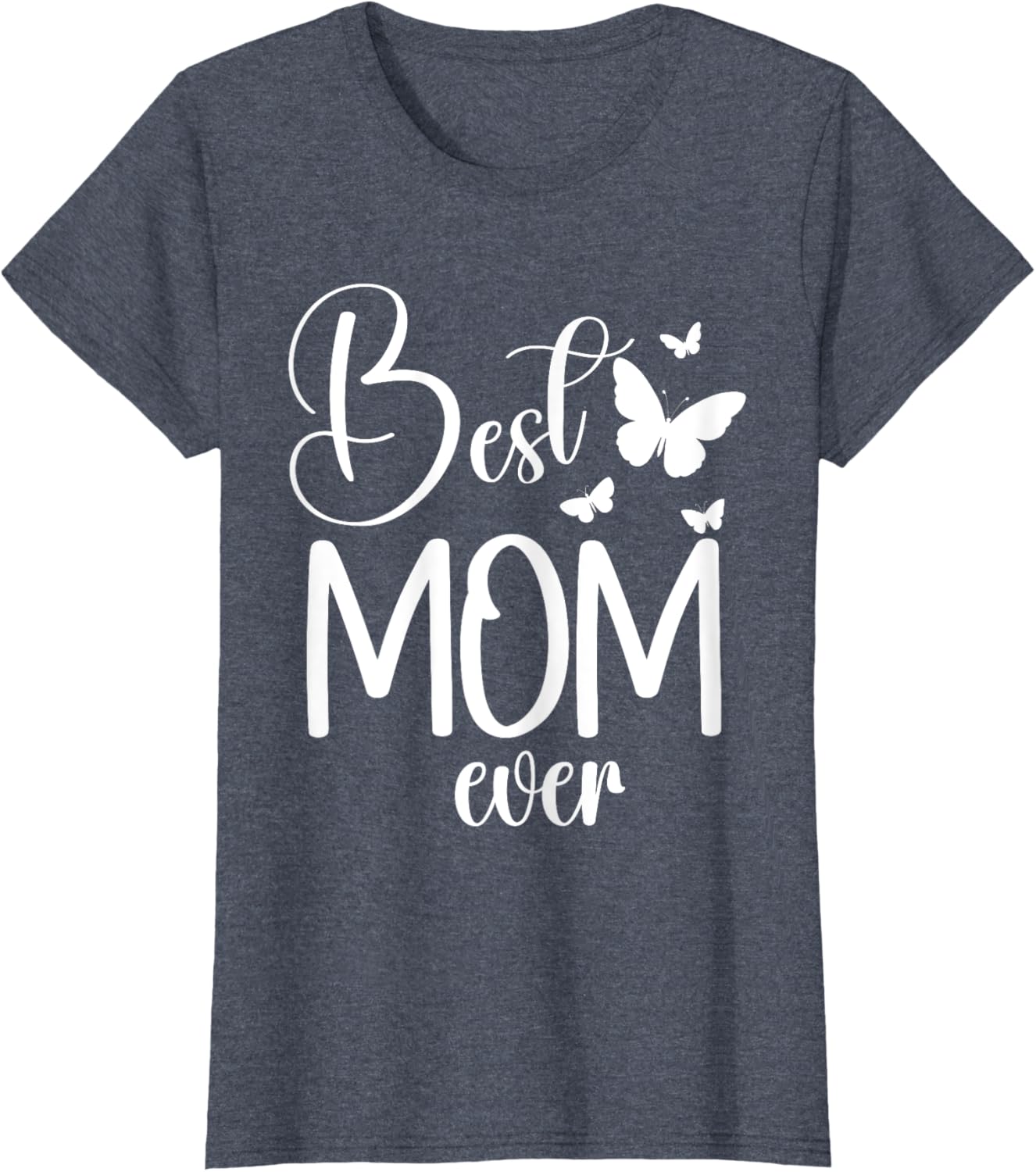Best Mom Ever Funny Butterfly Mother's Day Women