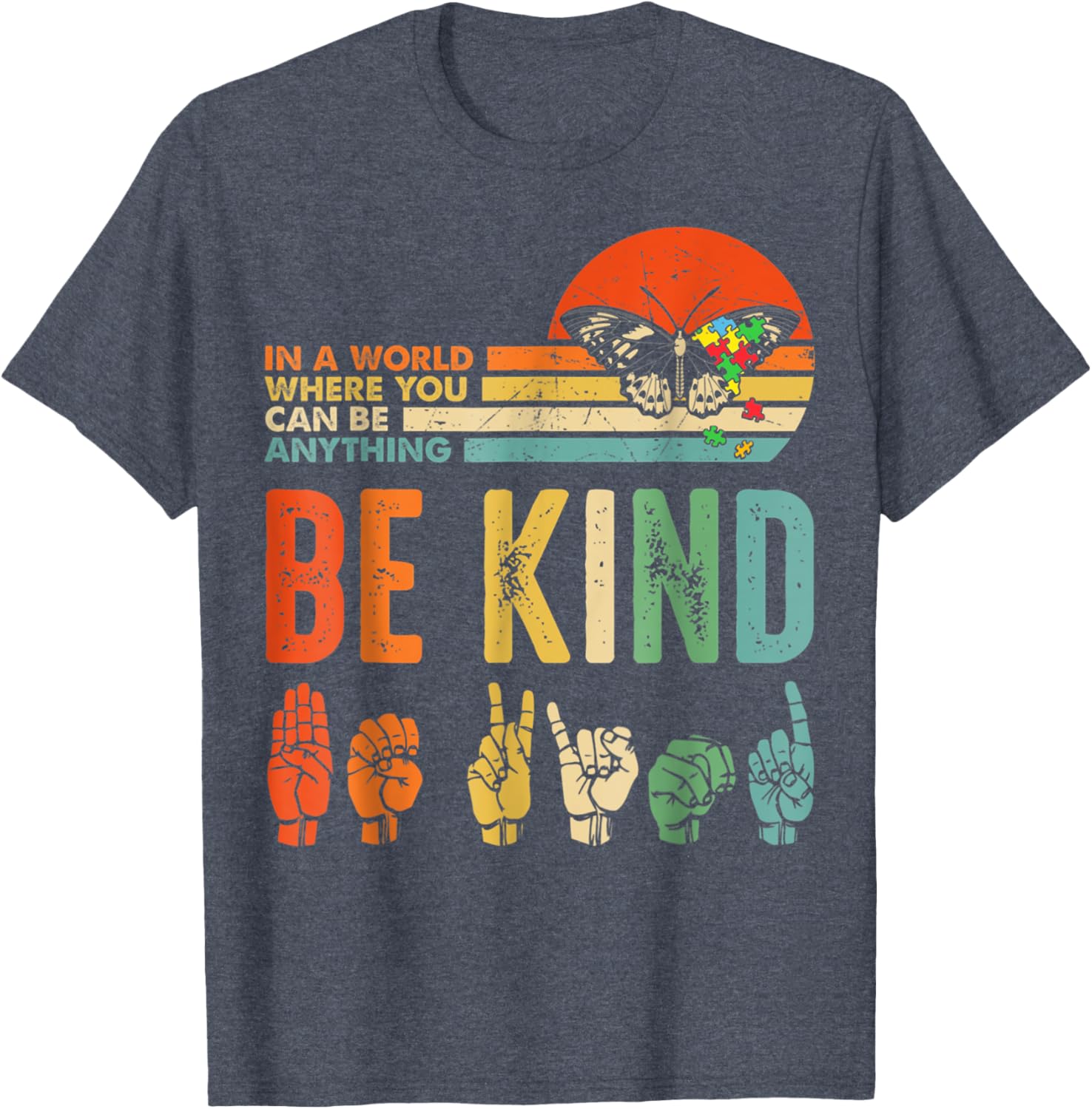In A World Where You Can Be Anything Be Kind Kindness Autism