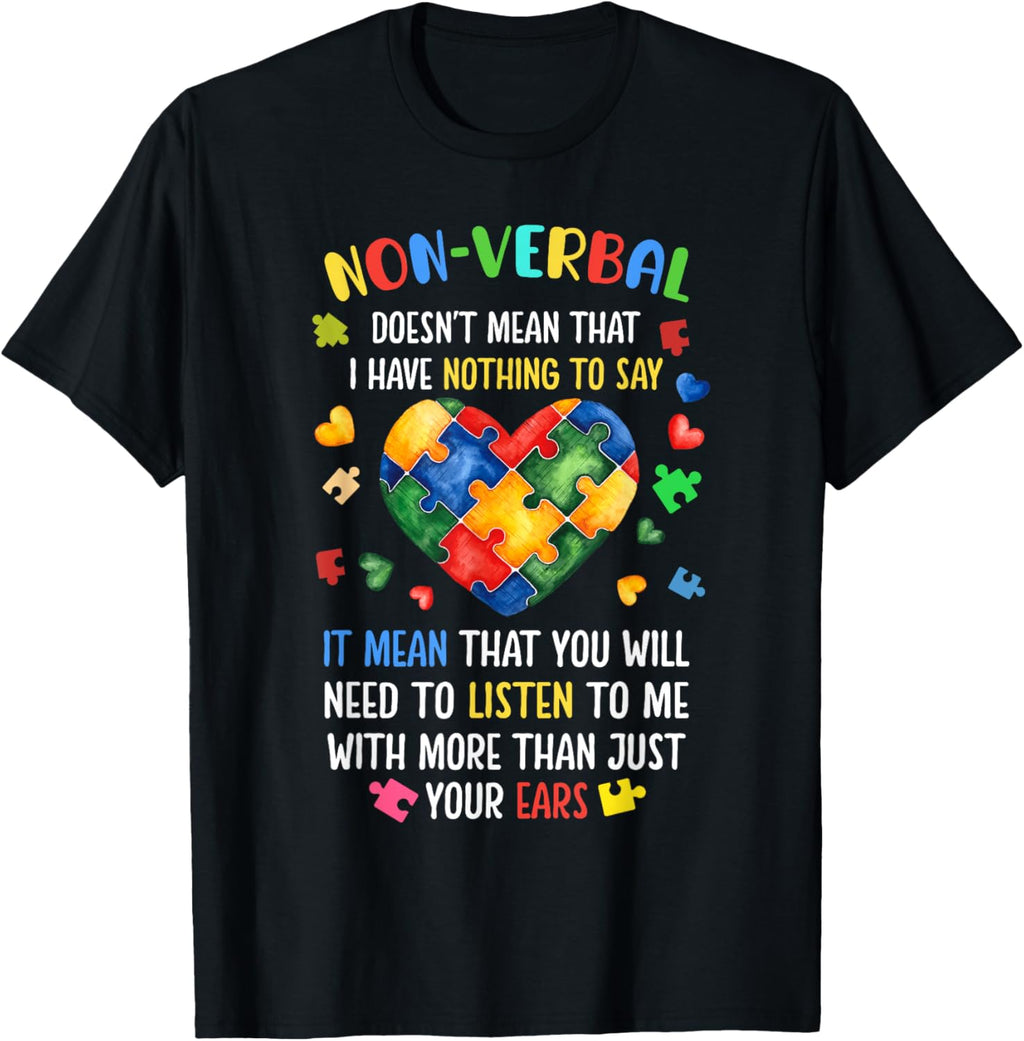 Non-verbal Doesn't Mean I Have Nothing To Say Autism
