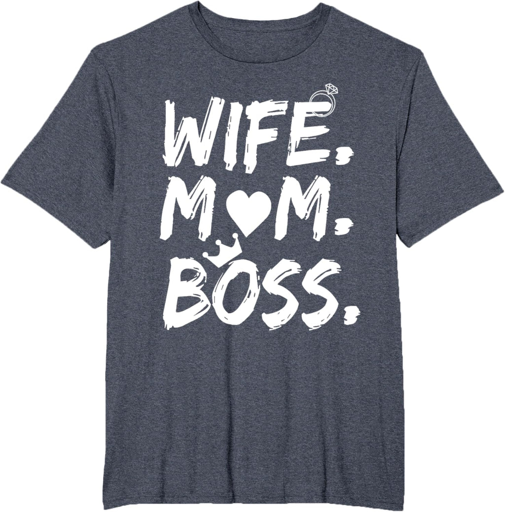T-shirt for Wife Mom Boss Funny Mother's Day Mother Shirt